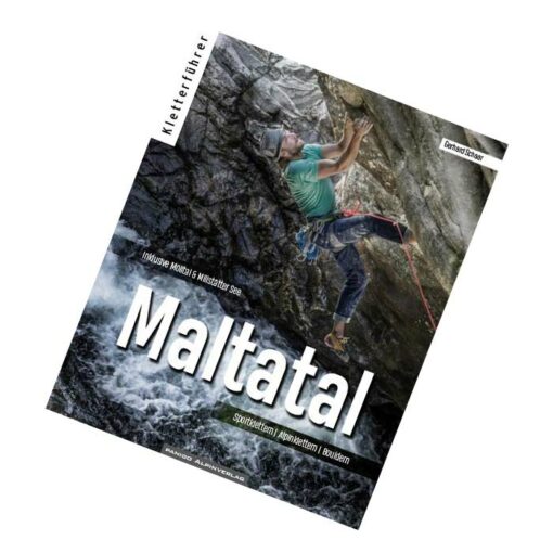 Das Bild zeigt das Cover des Maltatal Kletterführer. Zu sehen ist ein Kletterer mit Hut vor einem brausendem Bach in einem Überhang klettert.